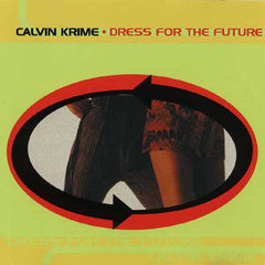 Calvin Krime - Dress For The Future