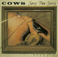 Cows- Sexy Pee Story LP