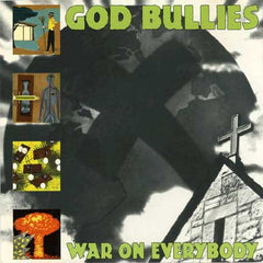 God Bullies - War on Everybody
