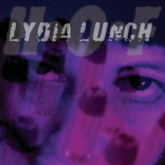 Lydia Lunch with H•O•F - When I'm Loaded 7