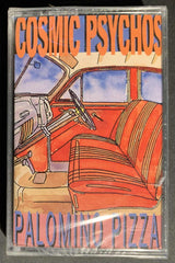 COSMIC PSYCHOS: PALOMINO PIZZA cassette