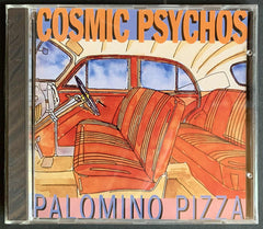 Cosmic Psychos: "Palomino Pizza" CD