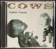 Cows: "Orphan's Tragedy" CD