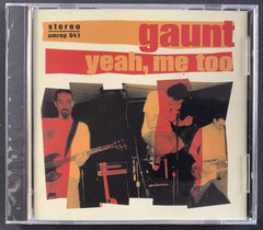 Gaunt: "Yeah, Me Too" CD