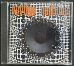 Vertigo: "Nail Hole" CD