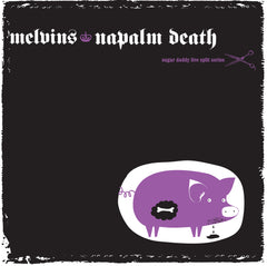 Melvins - Sugar Daddy Splits vol. 9  w/Napalm Death
