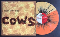 COWS: Sorry In Pig Minor Reissue- HALF & HALF WILMA Edition