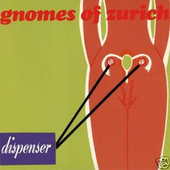 Gnomes of Zurich- Dispenser 7"