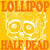 Lollipop- Half Dead 7"